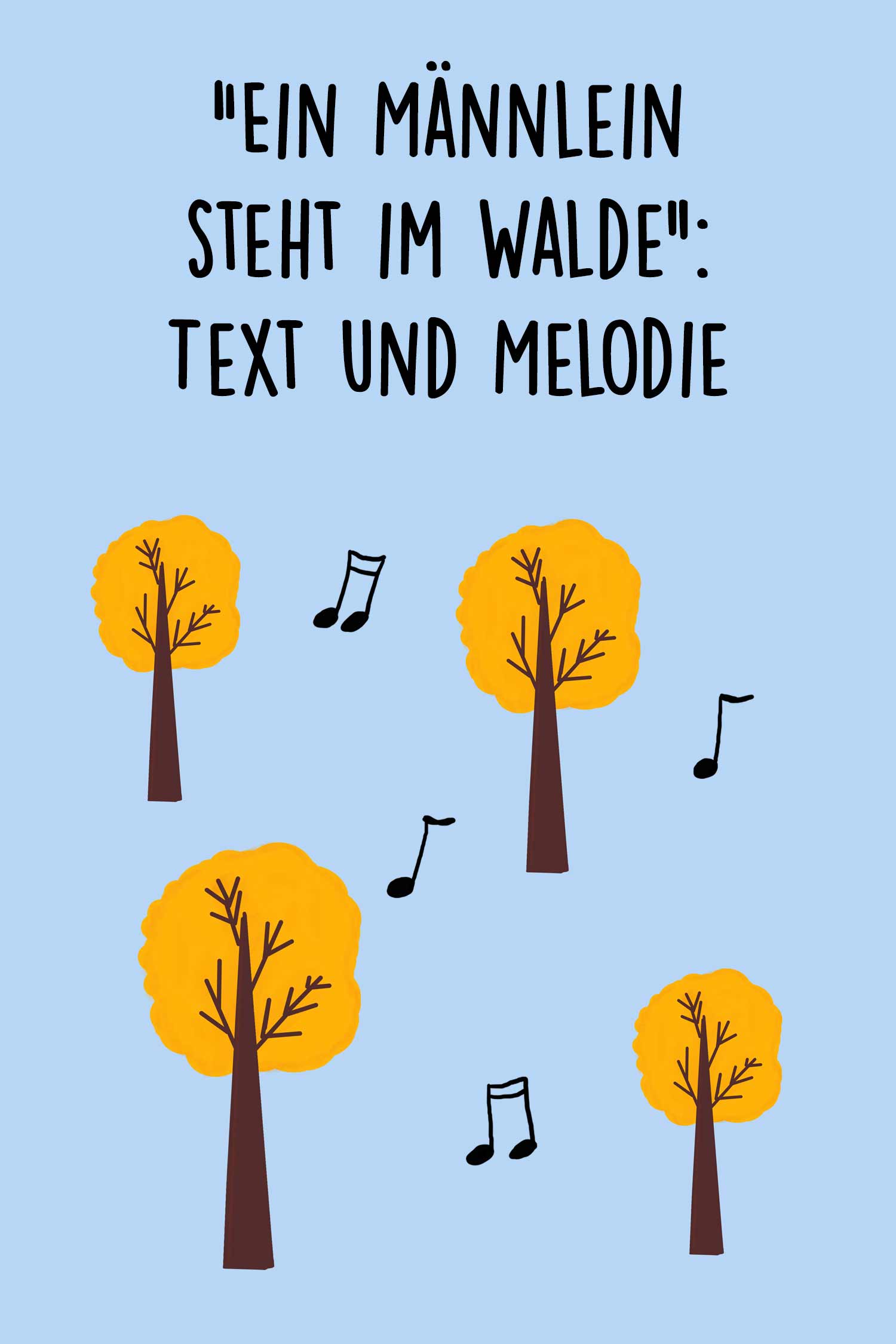 Ein Männlein steht im Walde Text und Melodie des Kinderlieds Ein Männlein steht im Walde Text und Melodie des Kinderlieds